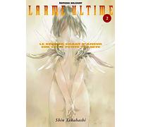 Larme ultime, tome 2 : Le Dernier chant d'amour sur cette petite planète