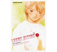 Larme ultime, tome 6 : Le Dernier Chant d'amour sur cette petite planète