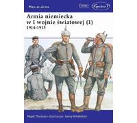 L'armée allemande dans la Première Guerre mondiale (1) 1914-1915 (Buch auf Polnisch)