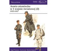 L'armée allemande dans la Première Guerre mondiale 1915-1917. vol. 2