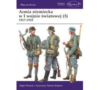 L'armée allemande dans la Première Guerre mondiale 1917-1918. vol. 3
