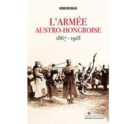 L'Armée austro-hongroise 1867-1918