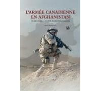 L'armée Canadienne En Afghanistan, Volume Ii, Partie 2