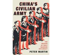 L'armée civile chinoise : La diplomatie du guerrier-loup en devenir