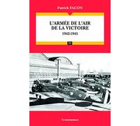 L'armée de l'air de la victoire : 1942-1945 - Campagnes & Stratégies