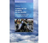 L'armée de l'air en quête de son identité - La Documentation Française - Documentation Francaise - broché - Essai