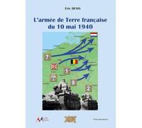 L'armée de terre française du 10 mai 1940 - Armes & Armées