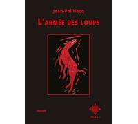 Jean-Pol Hecq – L'armée des loups – Roman – Broché