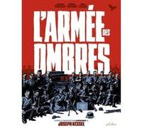 L'Armée des ombres (JD) Jean-David Morvan (Auteur), Emmanuel Moynot (Illustration), Joseph Kessel (Auteur), Benoît Lacou (Illustration)