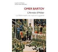 L'Armée d'Hitler: La Wehrmacht, les nazis et la guerre