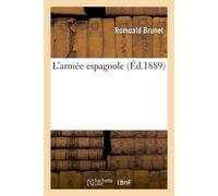 L'armée espagnole - Brunet Romuald - Hachette Bnf - broché - Livre