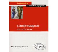 L'armée espagnole - XIXe et XXe siècles Edition 2004 - Vasseur MartÃnez - Ellipses - broché - Scolaire / Universitaire