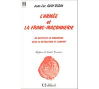 L'Armée et la franc-maçonnerie : Au déclin de la monarchie sous la révolution et l'empire
