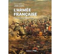 L'armée française: Deux siècles d'engagement