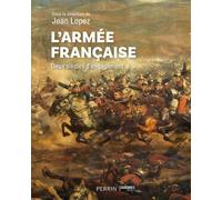 L'armée française: Deux siècles d'engagement
