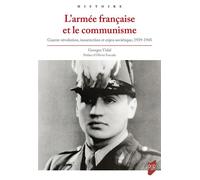 L'armée française et le communisme Guerre-révolution, insurrection et enjeu soviétique, 1939-1945 - Georges Vidal - Presses Universitaires Rennes - broché - Essai