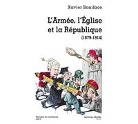 L'armée, l'Eglise et la République: (1789-1914)