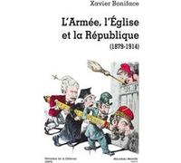 L'armée, l'Eglise et la République: (1789-1914)