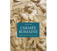 L'armée romaine - 3e éd. - VIIIe s. av. J.-C.-Ve s. ap. J.-C. - Pierre Cosme - Armand Colin - broché - Essai