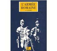 L'armée romaine sous le Haut-Empire Yann Le Bohec (Auteur), Michèle Coltelloni-Trannoy (Collection dirigée par)