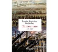 Francine-Dominique Liechtenhan – Histoire de l'armée russe 1453-2025 – Perrin – Broché