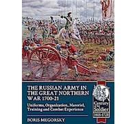 L'armée russe dans la grande guerre du Nord 1700-21