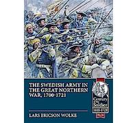 L'armée suédoise de la Grande Guerre du Nord, 1700-1721