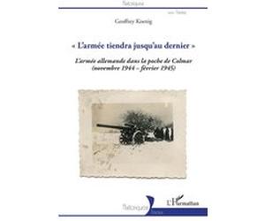 L'armée tiendra jusqu'au dernier Geoffrey Koenig (Auteur)