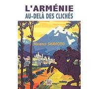 L'Arménie au-delà des clichés