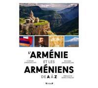L'arménie Et Les Arméniens De A À Z