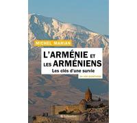 L'arménie Et Les Arméniens En 100 Questions - Les Clés D'une Survie | Occasion