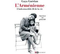 L'Arménienne - L'indestructible fil de la vie Gaya Guerian (Auteur)