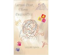 BOOKS ON DEMAND Larmes d'hier force d'aujourd'hui