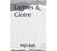 Larmes & Gloire