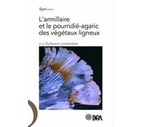 L'armillaire et le pourridié-agaric des végétaux ligneux Jean-Jacques Guillaumin (Auteur), Philippe Legrand (Auteur), Brigitte Lung-Escarmant (Auteur), Bernard Botton (Auteur)