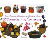 L'armoire aux conserves: Du bocal au congélateur