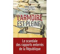 L'armoire est pleine : Le scandale des rapports enterrés de la République: Le scandale des rapports enterrés de la République