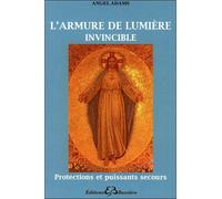 L'armure de lumière invincible - Angel Adams - Bussiere - broché - Essai
