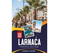 LARNACA Travel Guide 2026: Generate a persuasive and catchy description for the Generate a persuasive and catchy description for the Rabat travel ... with curiosity and food for thought beginning