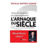 L'arnaque Du Siècle ! - L'euro, Les Banquiers Et La Mondialisation