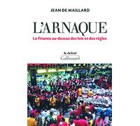 L'arnaque: La finance au-dessus des lois et des règles