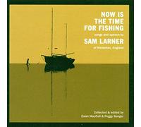 Larner, Sam - Now is The Time for Fishi [Import]