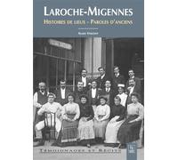 Laroche-Migennes Histoire des lieux, paroles d'anciens - Alain Vincent - Nouvelles Editions Sutton - broché - Monographie