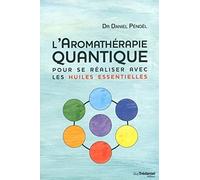 L'aromathérapie Quantique
