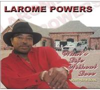 Larome Powers - What's Life Without Love