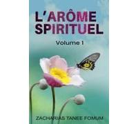 L'arôme Spirituel (Volume Un)