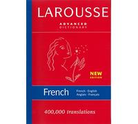 Larousse Advanced French-English/English-French Dictionary