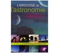 Larousse De L'astronomie Facile