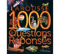 Larousse des 1000 questions-réponses