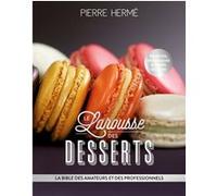 Larousse des desserts Pierre Hermé (Auteur)